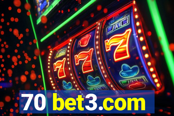 70 bet3.com